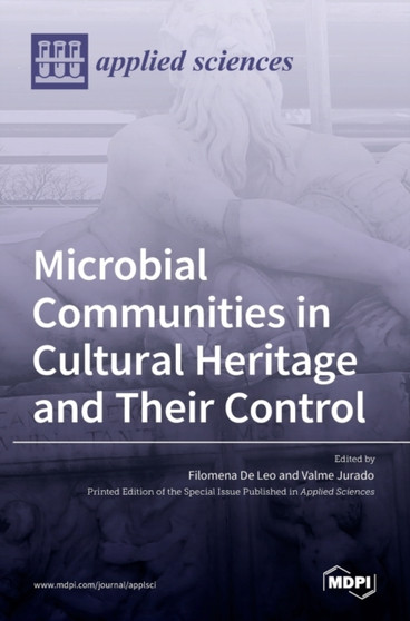 Microbial Communities in Cultural Heritage and Their Control by Filomena de Leo - Hardback