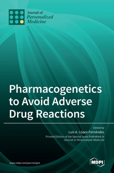 Pharmacogenetics to Avoid Adverse Drug Reactions by Luis A Fernandez - Hardback