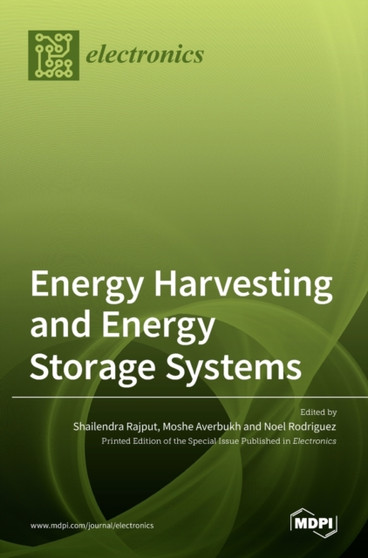 Energy Harvesting and Energy Storage Systems by Shailendra Rajput - Hardback