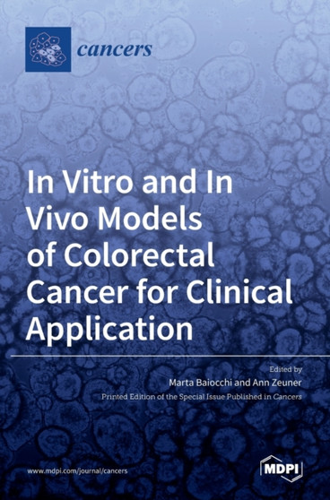 In Vitro and In Vivo Models of Colorectal Cancer for Clinical Application by Ann Zeuner - Hardback