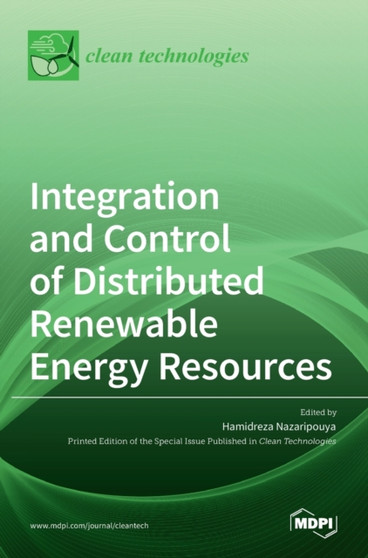 Integration and Control of Distributed Renewable Energy Resources by Hamidreza Nazaripouya - Hardback