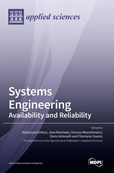Systems Engineering : Availability and Reliability by Katarzyna Antosz - Hardback
