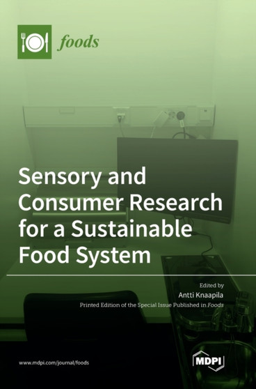 Sensory and Consumer Research for a Sustainable Food System by Antti Knaapila - Hardback