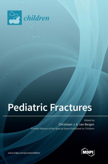 Pediatric Fractures by Christiaan J a Van Bergen - Hardback