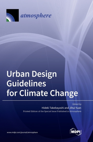Urban Design Guidelines for Climate Change by Hideki Takebayashi - Hardback