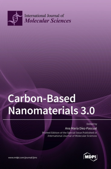 Carbon-Based Nanomaterials 3.0 by Ana Maria Diez-Pascual - Hardback