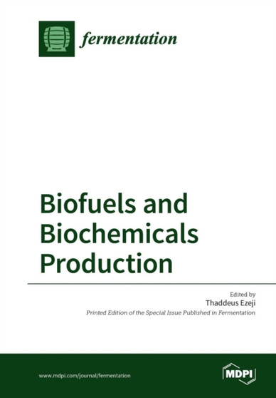 Biofuels and Biochemicals Production by Thaddeus Ezeji - Paperback