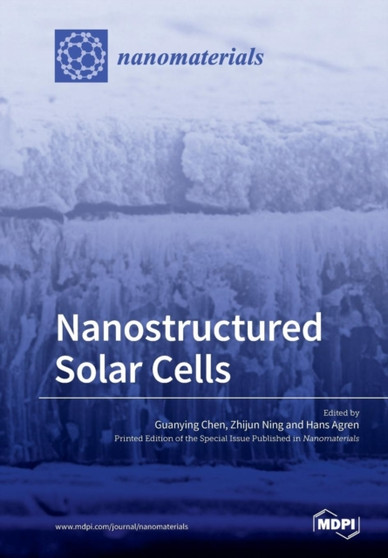 Nanostructured Solar Cells by Guanying Chen - Paperback