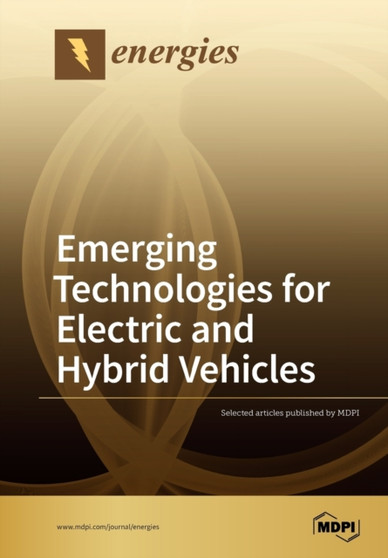 Emerging Technologies for Electric and Hybrid Vehicles by K T Chau - Paperback