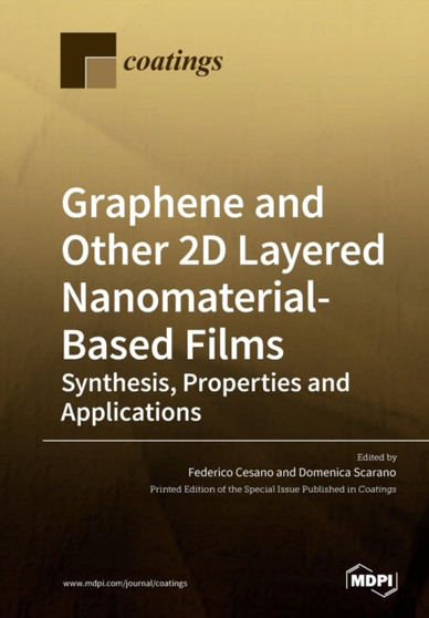 Graphene and Other 2D Layered Nanomaterial-Based Films : Synthesis, Properties and Applications by Federico Cesano - Paperback