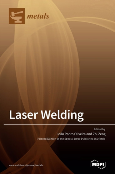 Laser Welding by Joao Pedro Oliveira - Hardback