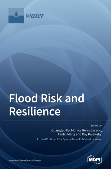 Flood Risk and Resilience by Guangtao Fu - Hardback