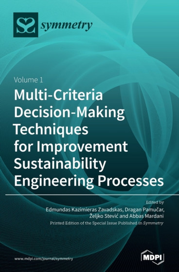 Multi-Criteria Decision-Making Techniques for Improvement Sustainability Engineering Processes by Edmundas Kazimieras Zavadskas - Hardback