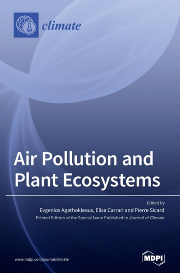 Air Pollution and Plant Ecosystems by Evgenios Agathokleous - Hardback