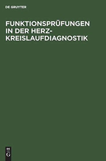 Funktionsprufungen in der Herz-Kreislaufdiagnostik by No Contributor - Hardback