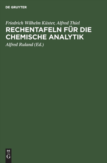 Rechentafeln fur die chemische Analytik by Friedrich Wilhelm Kuster - Hardback