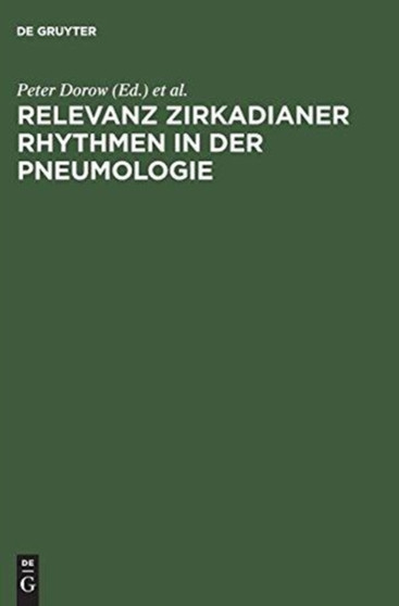 Relevanz zirkadianer Rhythmen in der Pneumologie by Peter Dorow - Hardback