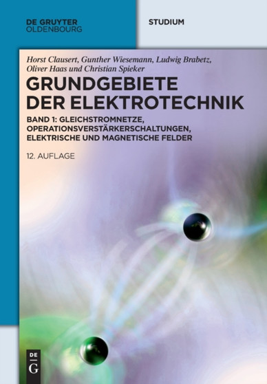 Gleichstromnetze, Operationsverstarkerschaltungen, elektrische und magnetische Felder by Ludwig Oliver C Brabetz Haas Spieker - Paperback