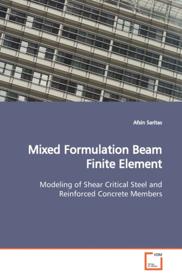 Mixed Formulation Beam Finite Element by Afsin Saritas - Paperback