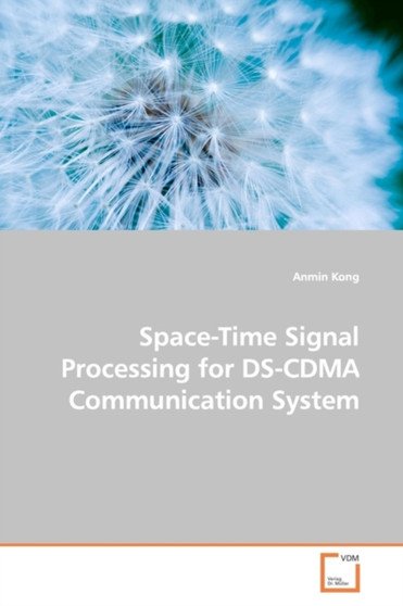 Space-Time Signal Processing for DS-CDMA Communication System by Anmin Kong - Paperback