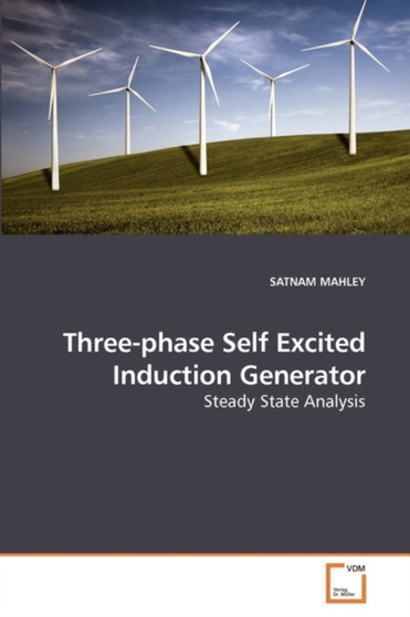Three-phase Self Excited Induction Generator by Satnam Mahley - Paperback