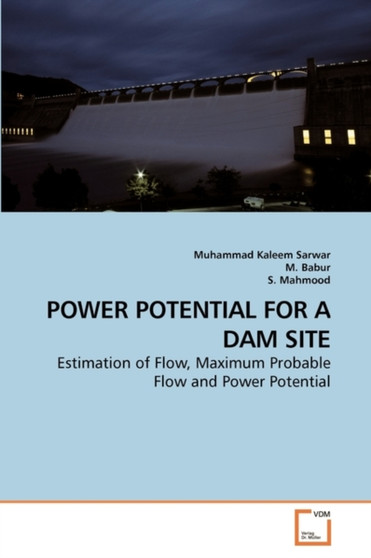 Power Potential for a Dam Site by Muhammad Kaleem Sarwar - Paperback