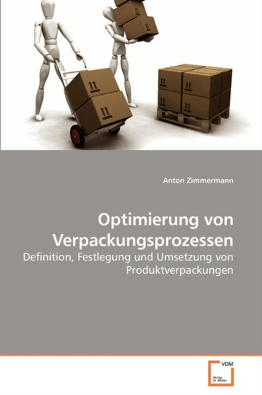 Optimierung von Verpackungsprozessen by Anton Zimmermann - Paperback