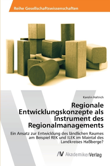 Regionale Entwicklungskonzepte als Instrument des Regionalmanagements by Karolin Haltrich - Paperback