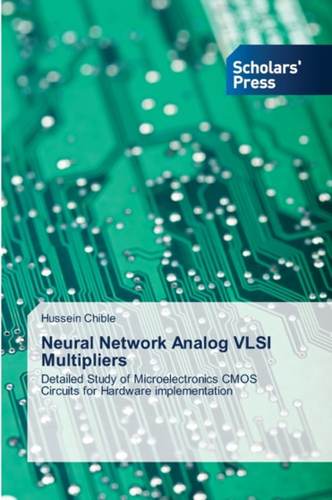 Neural Network Analog VLSI Multipliers by Hussein Chible - Paperback