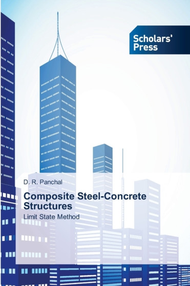 Composite Steel-Concrete Structures by D R Panchal - Paperback