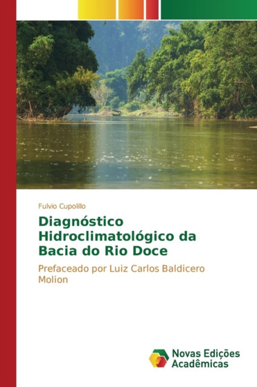 Diagnostico Hidroclimatologico da Bacia do Rio Doce by Cupolillo Fulvio - Paperback