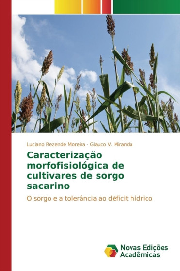 Caracterizacao morfofisiologica de cultivares de sorgo sacarino by Rezende Moreira Luciano - Paperback