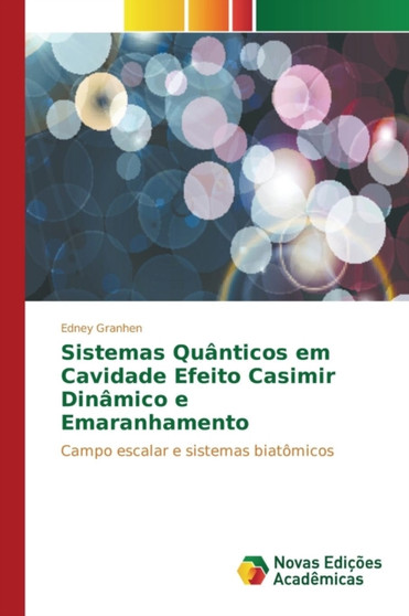 Sistemas Quanticos em Cavidade Efeito Casimir Dinamico e Emaranhamento by Granhen Edney - Paperback