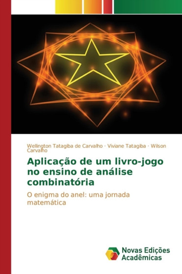 Aplicacao de um livro-jogo no ensino de analise combinatoria by Tatagiba de Carvalho Wellington - Paperback
