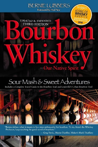 Bourbon Whiskey : Our Native Spirit