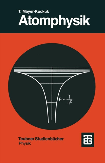 Atomphysik : Eine Einfuhrung by Theo Mayer-Kuckuk - Paperback