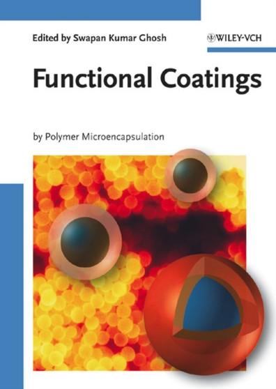 Functional Coatings : By Polymer Microencapsulation by Swapan Kumar Ghosh - Hardback