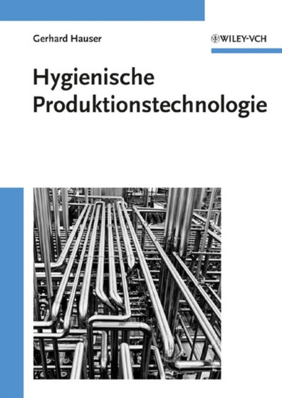 Hygienische Produktionstechnologie by Gerhard Hauser - Hardback