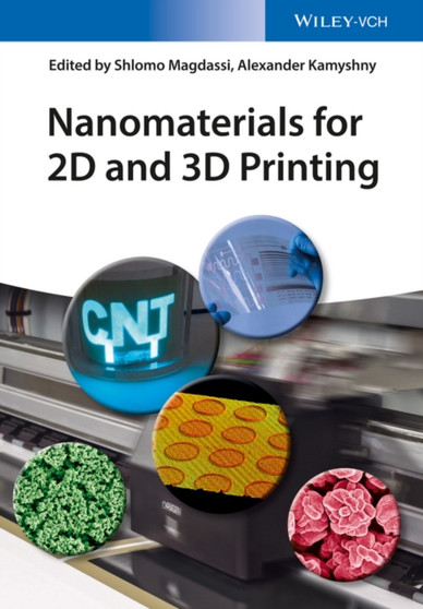 Nanomaterials for 2D and 3D Printing by Shlomo Magdassi - Hardback