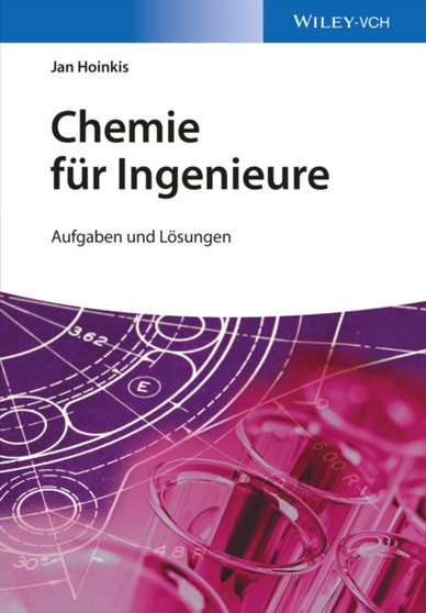 Chemie fur Ingenieure : Aufgaben und Losungen by Jan Hoinkis - Paperback