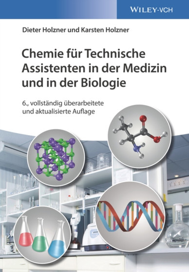 Chemie fur Technische Assistenten in der Medizin und in der Biologie by Dieter Holzner - Paperback