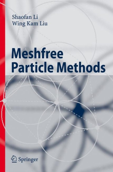 Meshfree Particle Methods by Shaofan Li - Hardback
