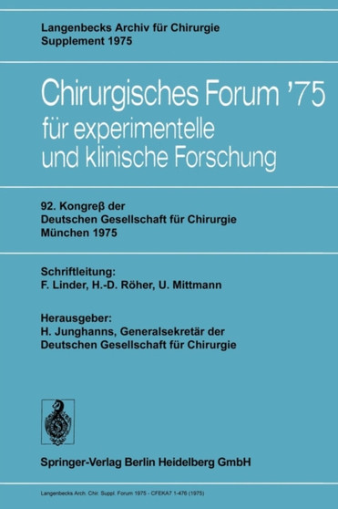 92. Kongre?? der Deutschen Gesellschaft fur Chirurgie, Munchen, 7.???10. Mai 1975 : 75 by H. Junghanns - Paperback