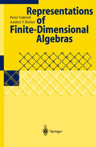 Representations of Finite-Dimensional Algebras : 73 by Peter Gabriel - Paperback