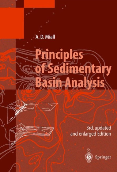 Principles of Sedimentary Basin Analysis by Andrew D. Miall - Hardback