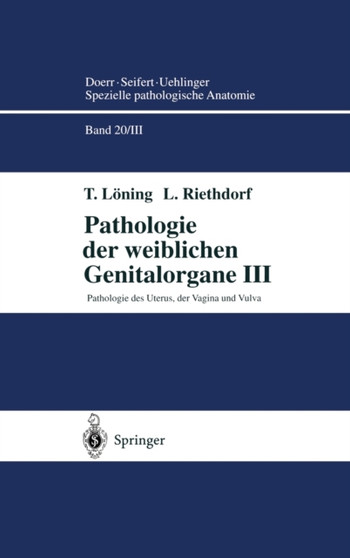Pathologie Des Uterus, Der Vagina Und Vulva : 20 / 3 by T Lvning - Hardback