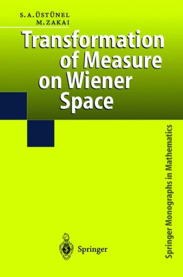 Transformation of Measure on Wiener Space by A.Suleyman Ustunel - Hardback