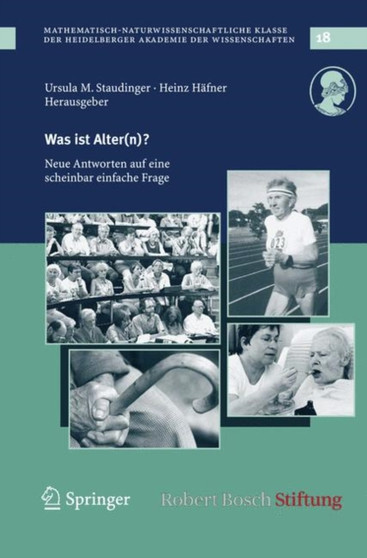 Was ist Alter(n)? : Neue Antworten auf eine scheinbar einfache Frage : 18 by Ursula M. Staudinger - Hardback