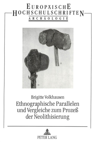 Ethnographische Parallelen und Vergleiche zum Proze der Neolithisierung by Volkhausen Brigitte Volkhausen - Paperback