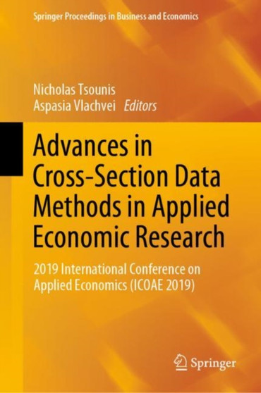 Advances in Cross-Section Data Methods in Applied Economic Research : 2019 International Conference on Applied Economics (ICOAE 2019) by Nicholas Tsounis - Hardback